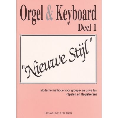 Hal Leonard Orgel en Keyboard “nieuwe stijl” deel 1 Smit & Schrama
